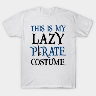 This Is My Lazy Pirate Costume T-Shirt